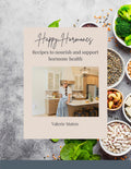 Happy Hormones Recipe Guide